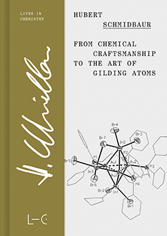 Hubert Schmidbaur: From Chemical Craftsmanship to the Art of Gilding Atoms (Download Cover)